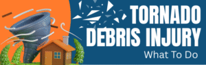 Tornado Debris Injury:What To Do?