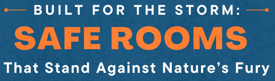 Built for the Storm: Safe Rooms that Stand Against Nature’s Fury - Infograph
